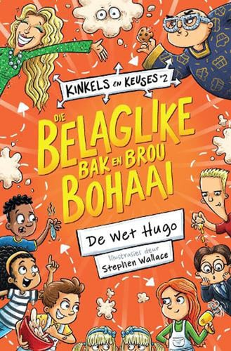 Front Cover Of Kinkels en keuses 2: Die belaglike bak en brou bohaai