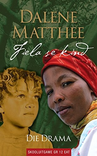 Front Cover Of Fiela se kind, die drama (skooluitgawe) vir Graad 12 EAT