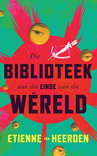 Front Cover Of Die biblioteek aan die einde van die wêreld