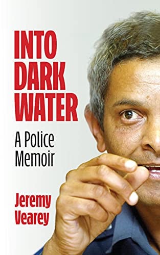 Front Cover Of Into Dark Water: A Police Memoir
