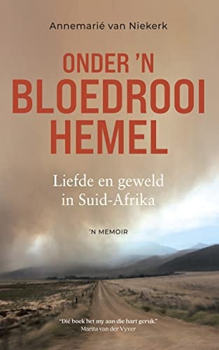 Front Cover Of Onder 'n bloedrooi hemel: Liefde en geweld in Suid-Afrika