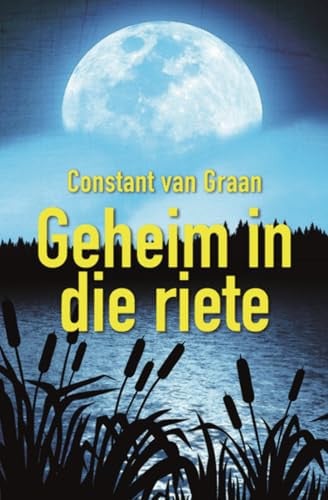 Front Cover Of Geheim in die riete