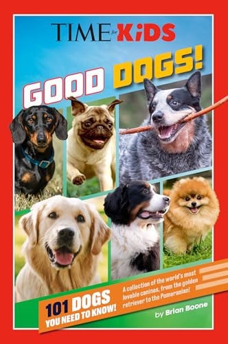 Front Cover Of TIME for Kids: Good Dogs: 101 Dogs You Need to Know