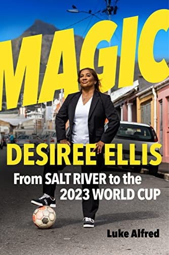 Front Cover Of Magic: Desiree Ellis Shares Her Journey