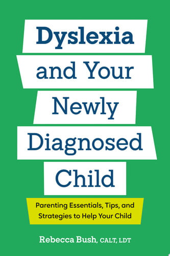Front Cover Of Dyslexia and Your Newly Diagnosed Child