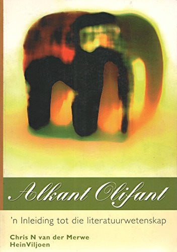 Front Cover Of Alkant olifant – ’n inleiding tot die literatuurwetenskap