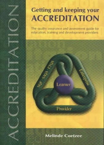 Front Cover Of Getting and keeping your accreditation – the quality assurance and assessment guide for education, training and development providers