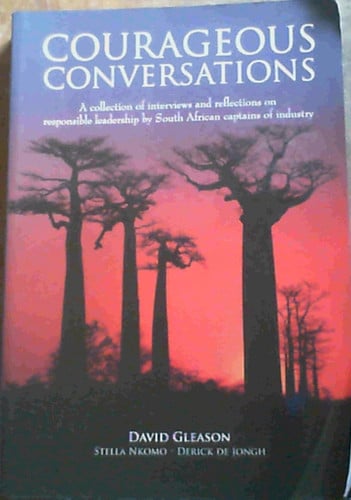 Front Cover Of Courageous conversations – a collection of interviews and reflections on responsible leadership by South African captains of industry
