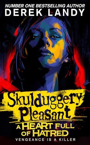 Front Cover Of Skulduggery Pleasant 17 Heart Full Of Hatred
