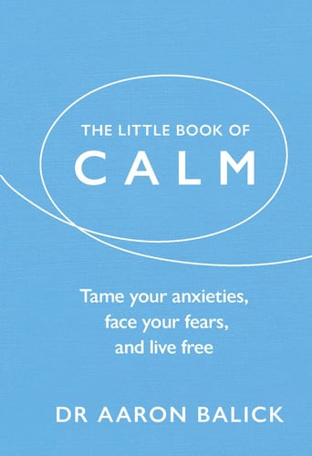 Front Cover Of Little Book of Calm: Tame Your Anxieties