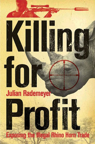 Front Cover Of Killing for Profit: Secret Trade Rhino