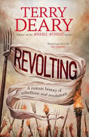 Front Cover Of Revolting: A riotous history of rebellions & revolutions