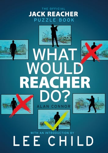 Front Cover Of What Would Reacher Do?: The Official Jack Reacher Puzzle