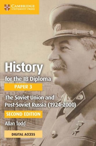 Front Cover Of History for the IB Diploma Paper 3: The Soviet Union and Post-Soviet Russia (1924–2000) Coursebook with Digital Access (2 years)