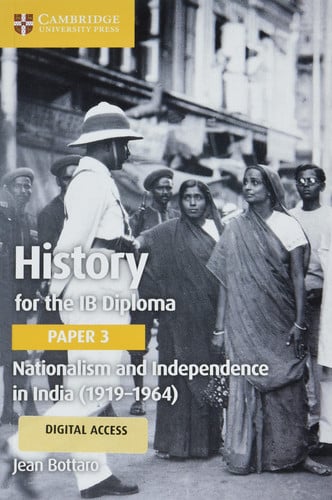 Front Cover Of History for the IB Diploma Paper 3: Nationalism and Independence in India (1919–1964) with Digital Access (2 years)