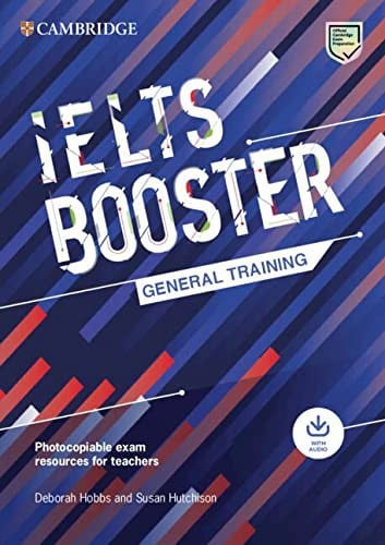 Front Cover Of Cambridge English Exam Boosters IELTS Booster General Training with Photocopiable Exam Resources for Teachers