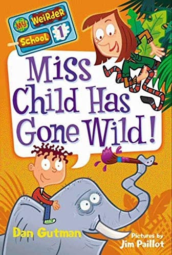 Front Cover Of My Weirder Sch 01 Miss Child Has Gone Wild Pb