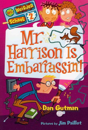 Front Cover Of My Weirder Sch 02 Mr Harrison Is Embarrasin Pb