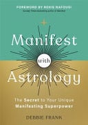 Front Cover Of Manifest with Astrology: Secret to Your Unique Manifesting
