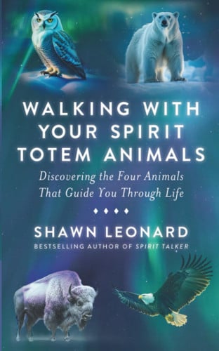 Front Cover Of Walking with Your Spirit Totem Animals