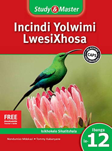 Front Cover Of Study & Master Incindi Yolwimi LwesiXhosa Ibanga Isikhokelo Sikatitshala le-12