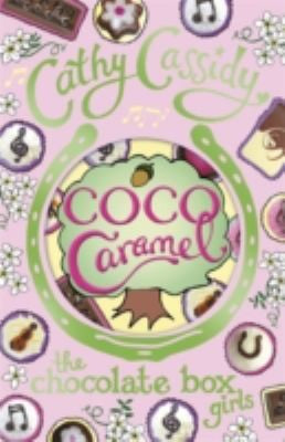 Chocolate Box Girls 04: Coco Caramel