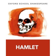 HAMLET (OXFORD SCHOOL SHAKESPEARE) 2009 EDTION