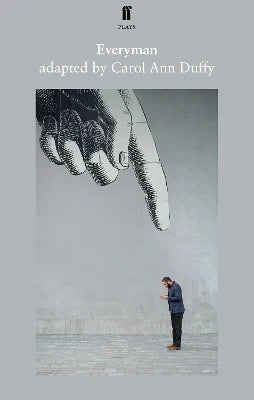 Everyman – Adapted by Carol Ann Duffy