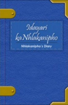 I-Dayari kaNhlakanipho (Nhlakanipho’s Diary)