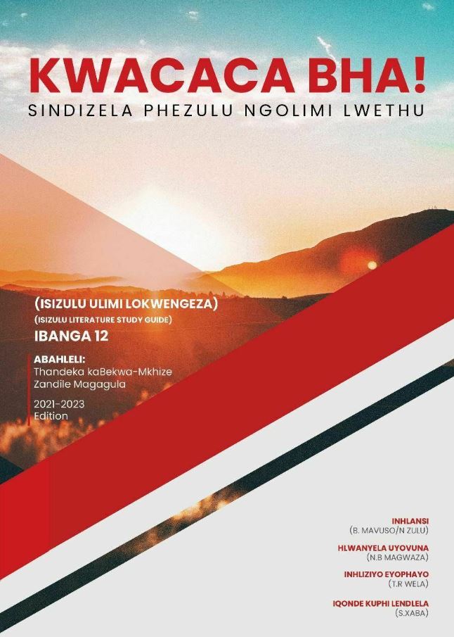 Kwacaca Bha! (IsiZulu G12) Study Guide
