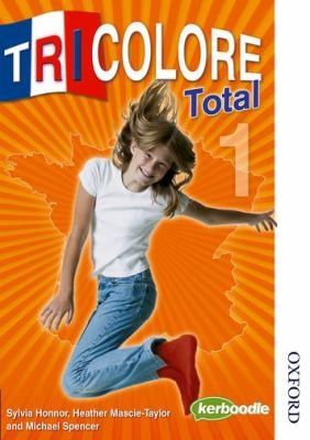 Front Cover Of Oxford Tricolore Total 1 (4th Edition)