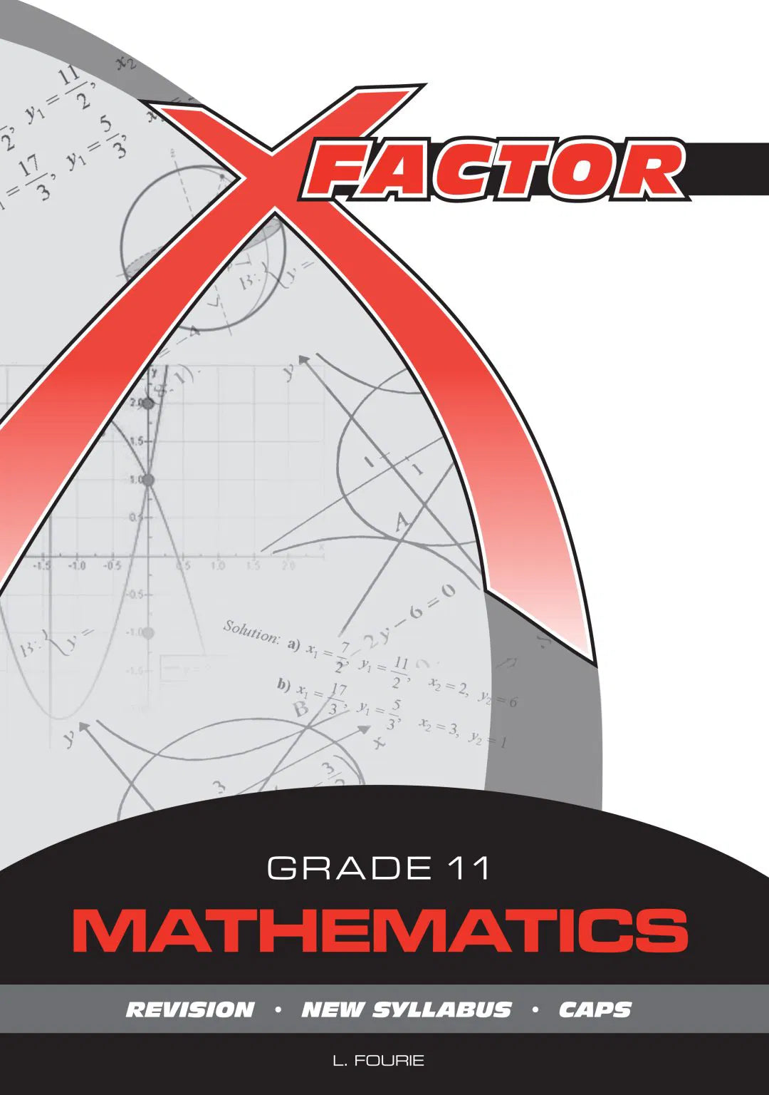 X-Factor Mathematics Grade 11 Study Guide