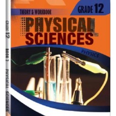 PHYSICAL SCIENCE GR12 THEORY AND WORKBK 2:2