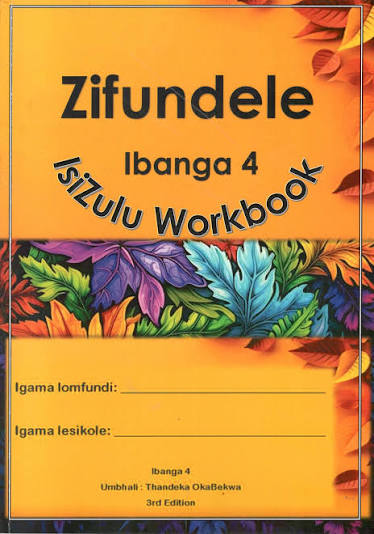 Zifundele IsiZulu Workbook Ibanga 4