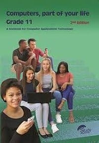 Computers, part of your life Grade 11; CAT 3rd Edition (available Dec 2025)