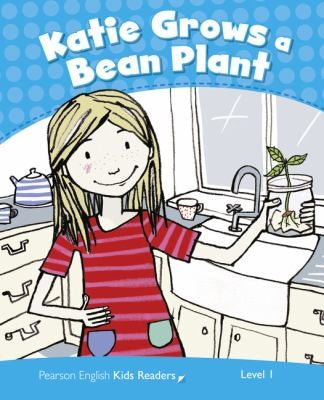 Front Cover Of Pearson English Kids 1: Katie Grows A Bean Reader
