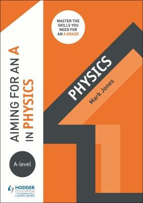 Front Cover Of Aiming For An A In A-Level Physics
