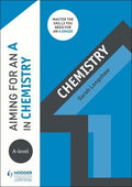 Front Cover Of Aiming For An A In A-Level Chemistry