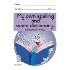 MY OWN SPELLING AND WORD DICTIONARY
