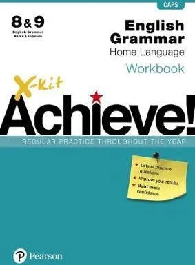 X-kit Achieve English Grammar Home Language Grade 8 & 9 Workbook