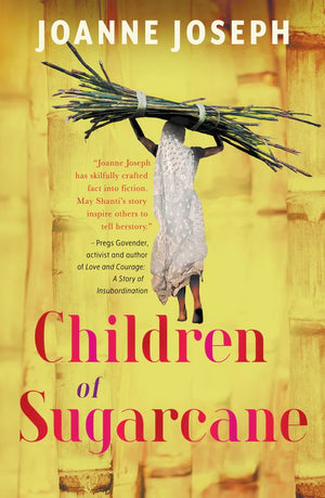 Children of Sugarcane by Joanne Joseph