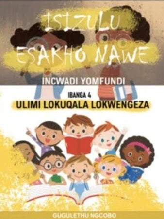 IsiZulu Esakho Nawe Grade 4 Workbook