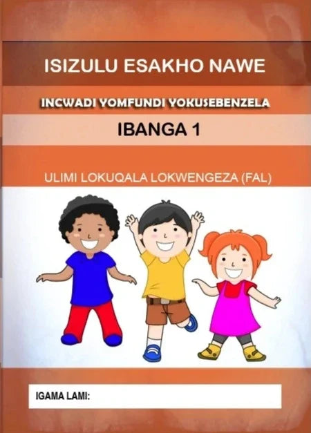 IsiZulu Esakho Nawe Grade 1 Workbook