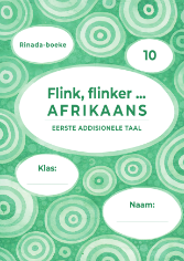 Flink, flinker, Afrikaans Werkboek EAT Graad 10