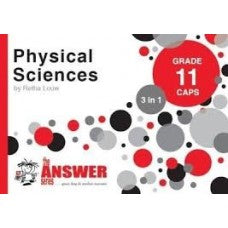 PHYSICAL SCIENCES GRADE 11 "3 IN 1"