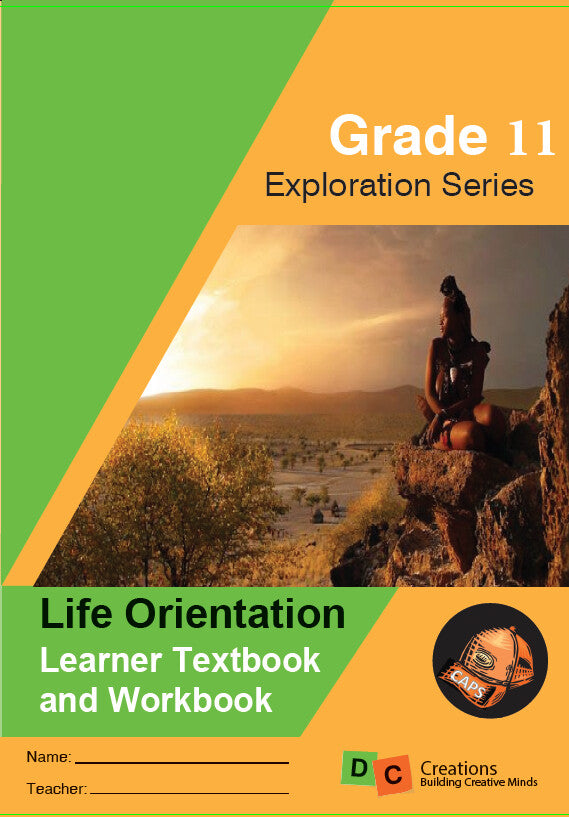 Grade 11 Exploration Series Life Orientation Learner’s Book and Workbook (Colour Ed.)