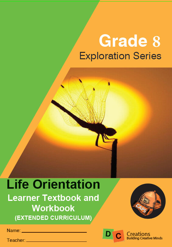 Grade 8 Exploration Series Life Orientation Learner’s Book and Workbook (Colour Ed.)