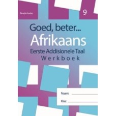 GOED BETER AFRIKAANS EERSTE ADD TAAL GR9 WERKBOEK (2022 UITGAWE)