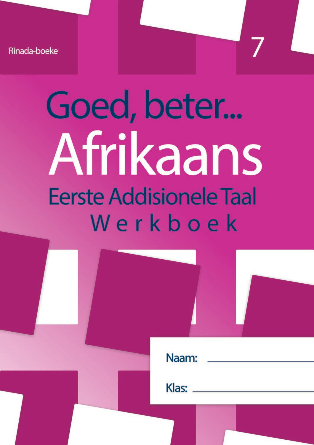 Goed beter Afrikaans Werkboek Gr.7 (2021 Edition)
