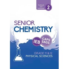 IEB Physical Sciences Senior Chemistry Textbook and Workbook Book 2 FULL COLOUR